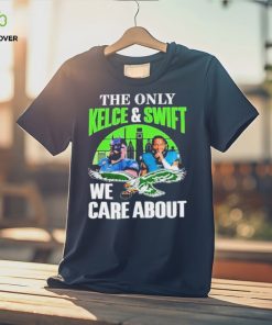 Philadelphia Eagles The Only Jason Kelce & D’andre Swift We Care About Shirt