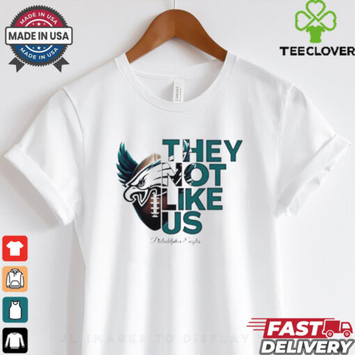 Philadelphia Eagles They Not Like Us shirt