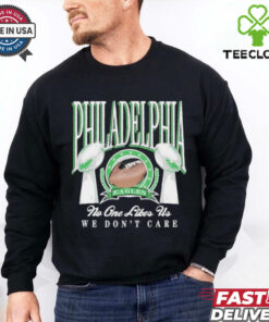 Philadelphia Eagles Trophies No One Likes Us We Don’t Care T Shirt