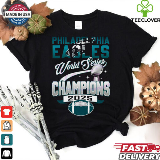 Philadelphia Eagles Word Series Champions 2025 Super Bowl shirt