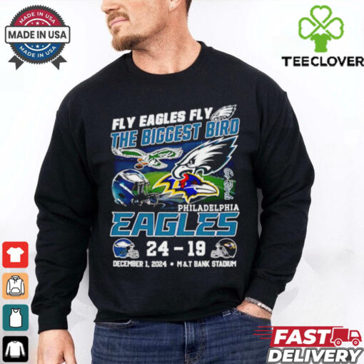 Philadelphia Eagles fly Eagles fly the Biggest Bird 24 19 Ravens shirt