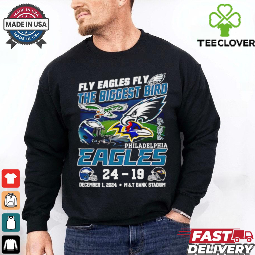 Philadelphia Eagles fly Eagles fly the Biggest Bird 24 19 Ravens shirt Philadelphia Eagles fly Eagles fly the Biggest Bird 24 19 Ravens shirt