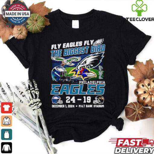 Philadelphia Eagles fly Eagles fly the Biggest Bird 24 19 Ravens shirt