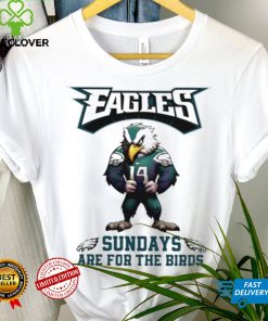 Philadelphia Eagles football sundays are for the birds mascot funny gift shirt