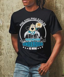 Philadelphia Eagles have no fear underdog is here shirt