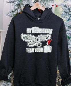 Philadelphia Eagles my bird is bigger than your bird shirt 1 Philadelphia Eagles my bird is bigger than your bird shirt