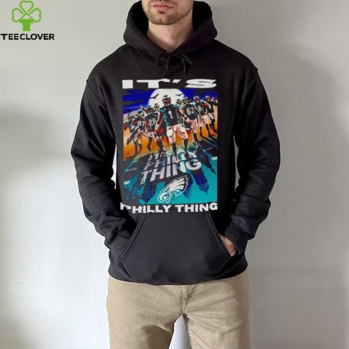 Philadelphia Eagles players it’s Philly thing hoodie, sweater, longsleeve, shirt v-neck, t-shirt