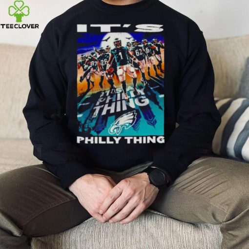 Philadelphia Eagles players it’s Philly thing hoodie, sweater, longsleeve, shirt v-neck, t-shirt