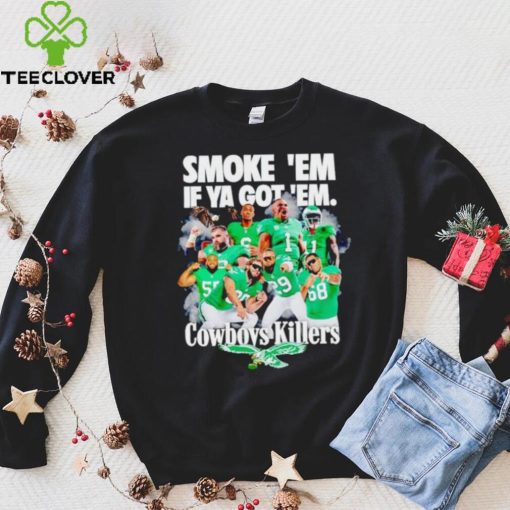 Philadelphia Eagles smoke ’em if ya got ’em Cowboys killers hoodie, sweater, longsleeve, shirt v-neck, t-shirt