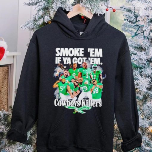 Philadelphia Eagles smoke ’em if ya got ’em Cowboys killers hoodie, sweater, longsleeve, shirt v-neck, t-shirt