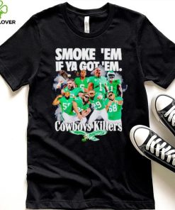 Philadelphia Eagles smoke ’em if ya got ’em Cowboys killers hoodie, sweater, longsleeve, shirt v-neck, t-shirt