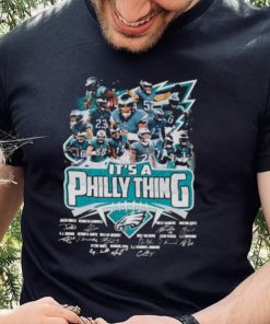 Philadelphia Eagles team Player It’s a Philly Thing signatures shirt