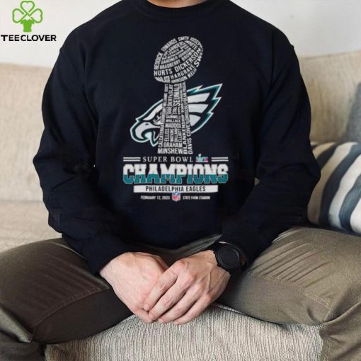 Philadelphia Eagles team Super Bowl LVII Champions Feb 12 2023 State Farm Stadium hoodie, sweater, longsleeve, shirt v-neck, t-shirt