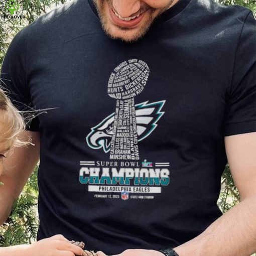 Philadelphia Eagles team Super Bowl LVII Champions Feb 12 2023 State Farm Stadium hoodie, sweater, longsleeve, shirt v-neck, t-shirt