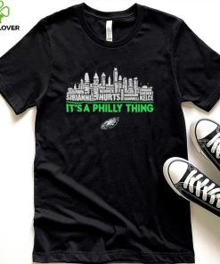 Philadelphia Eagles team name skyline It’s a Philly thing 2023 hoodie, sweater, longsleeve, shirt v-neck, t-shirt