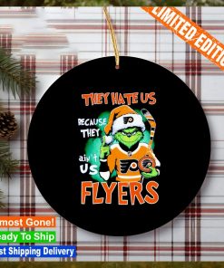 Philadelphia Flyers Grinch they hate us because they ain’t us Flyers Ornament