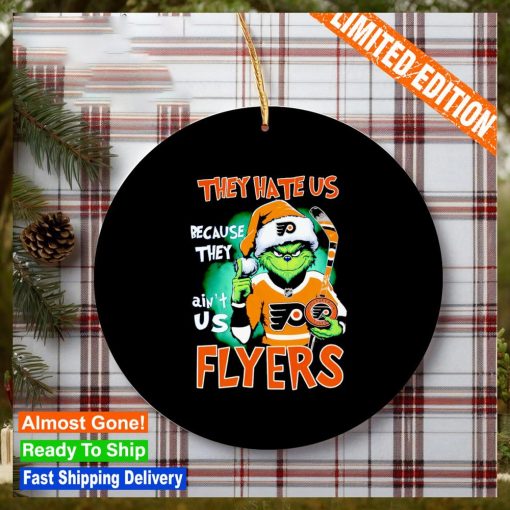 Philadelphia Flyers Grinch they hate us because they ain’t us Flyers Ornament