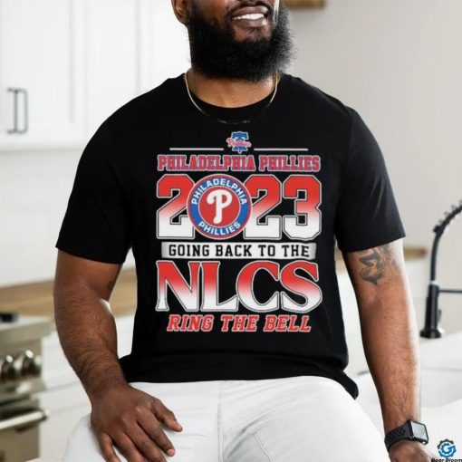 Philadelphia Phillies 2023 Going Back to the NLCS Ring the Bell Shirt