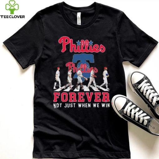 Philadelphia Phillies Abbey road forever not just when we win signatures shirt