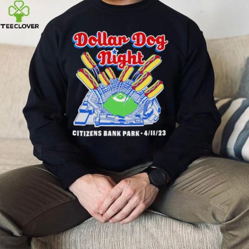 Philadelphia Phillies Dollar Dog Night Citizens Bank Park 2023 hoodie, sweater, longsleeve, shirt v-neck, t-shirt