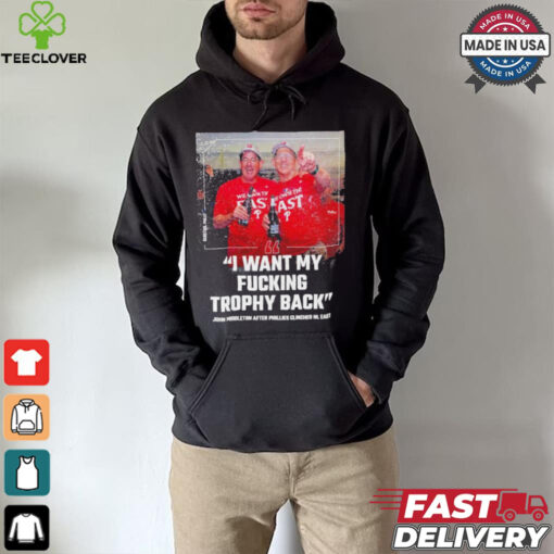Philadelphia Phillies John Middleton I Want My Fucking Trophy Back NL East Champions Shirt