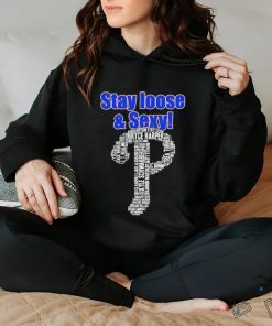 Philadelphia Phillies Logo Players Name Stay Loose And Sexy Shirt