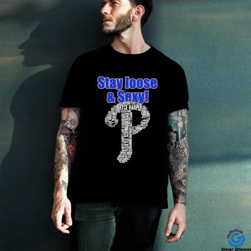 Philadelphia Phillies Logo Players Name Stay Loose And Sexy Shirt