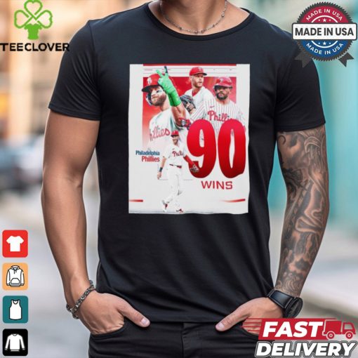 Philadelphia Phillies MLB first team to 90 wins Shirt