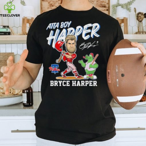 Philadelphia Phillies Mascot Atta Boy Harper Bryce Harper Signature Shirt