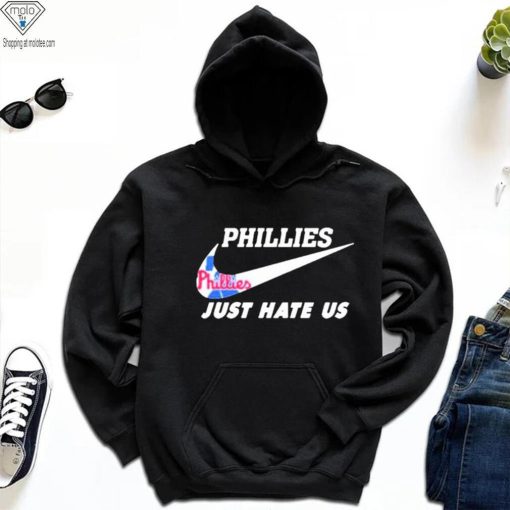 Philadelphia Phillies Nike Just Hate Us 2023 Shirt