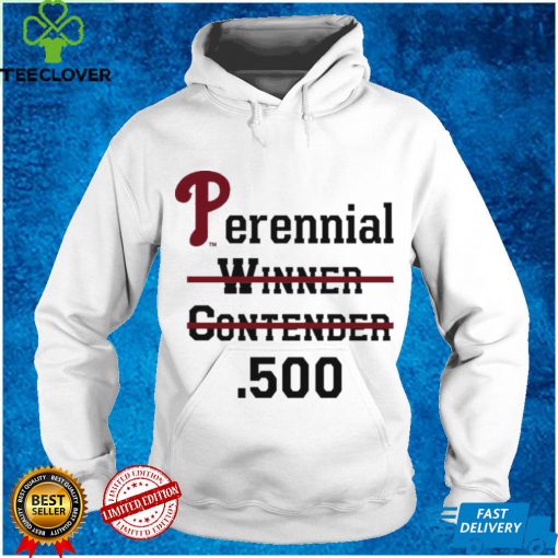 Philadelphia Phillies Perennial Winner Contender 500 Shirt