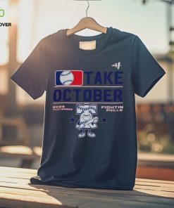 Philadelphia Phillies Take October 2023 Postseason Fightin Phils T Shirt