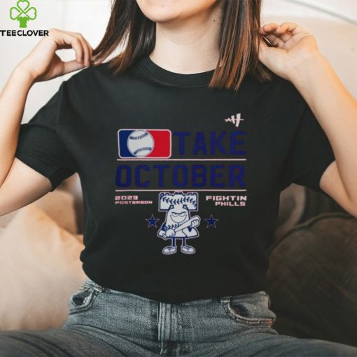 Philadelphia Phillies Take October 2023 Postseason Fightin Phils T Shirt