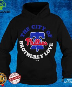 Philadelphia Phillies The City Of Brotherly Love T Shirt