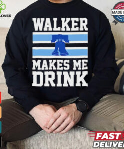 Philadelphia Phillies Walker Makes Me Drink T Shirt