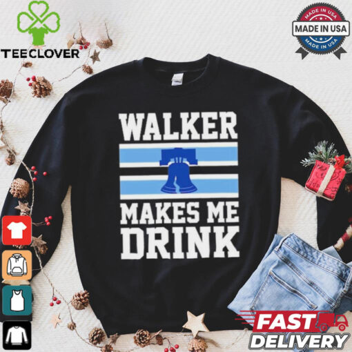 Philadelphia Phillies Walker Makes Me Drink T Shirt