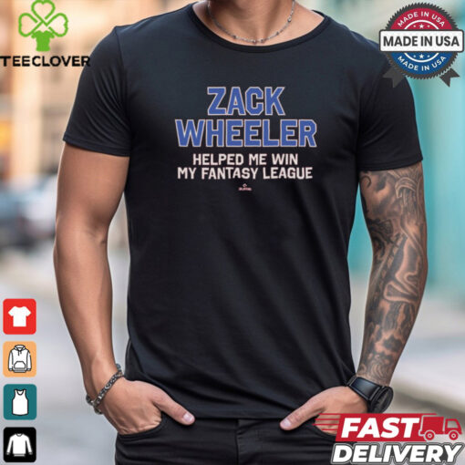 Philadelphia Phillies Zack Wheeler Helped Me Win My Fantasy League t shirt
