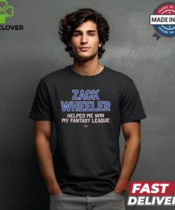 Philadelphia Phillies Zack Wheeler Helped Me Win My Fantasy League t shirt