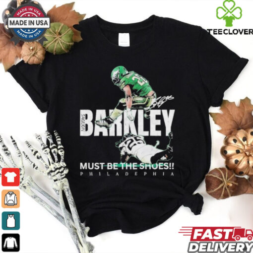 Philadelphia Saquon Barkley The Reverse Hurdle Must Be The Shoes Shirt