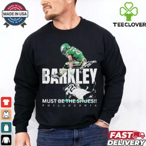 Philadelphia Saquon Barkley The Reverse Hurdle Must Be The Shoes Shirt