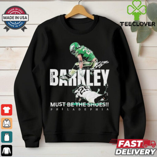 Philadelphia Saquon Barkley The Reverse Hurdle Must Be The Shoes Shirt