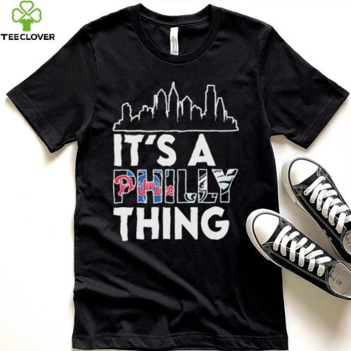 Philadelphia Skyline Sports Team It’s A Philly Thing Shirt