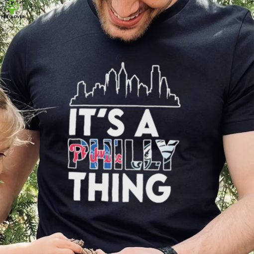 Philadelphia Skyline Sports Team It’s A Philly Thing Shirt