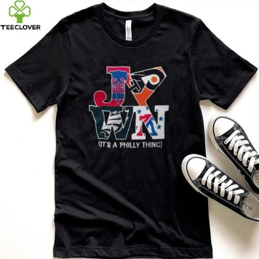 Philadelphia Teams Sports JAWN It’s A Philly Thing 2022 Shirt