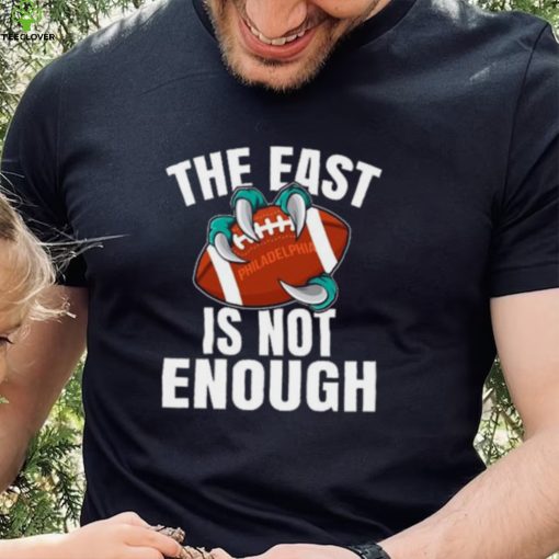 Philadelphia The East Is Not Enough Shirt