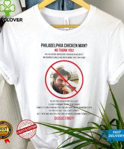 Philadelphia chicken man no thank you shirt