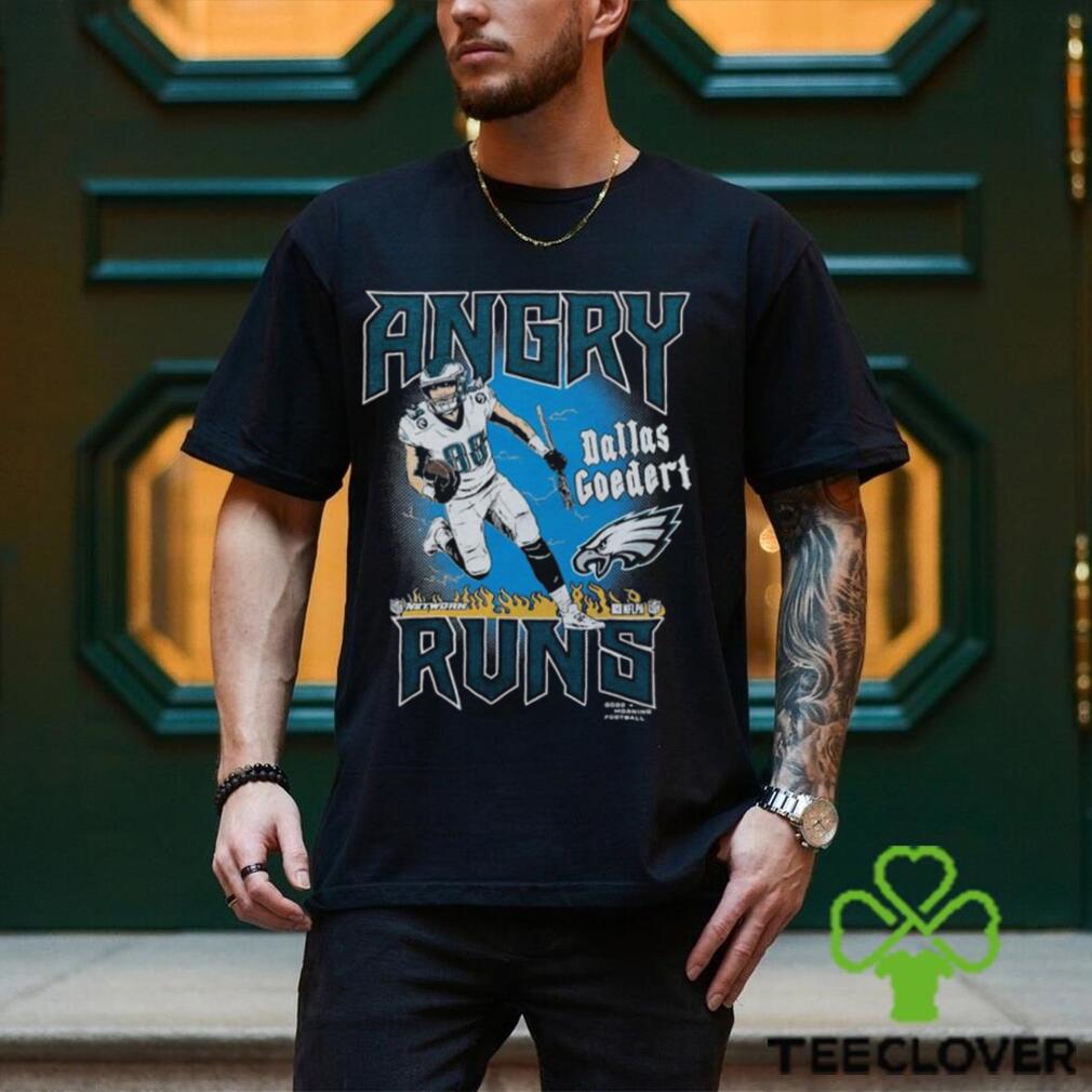 Official Angry Runs Eagles Dallas Goedert Philadelphia Eagles Shirt,  hoodie, sweater and long sleeve