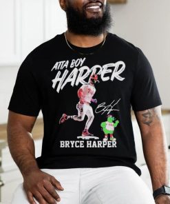 Philadelphia phillies atta boy harper bryce harper mascot signature Shirt