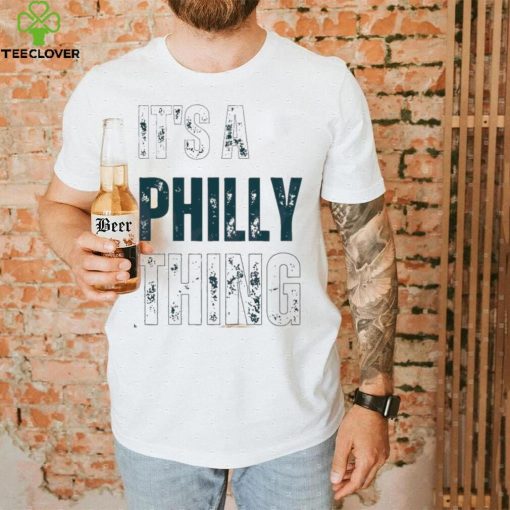 Philedelphia Football It’s A Philly Thing Shirt
