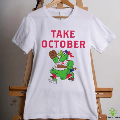 Phillies Take October Phanatic Shirt